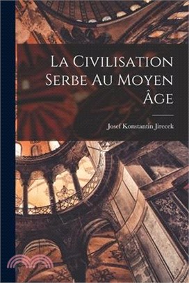 La civilisation serbe au moyen âge