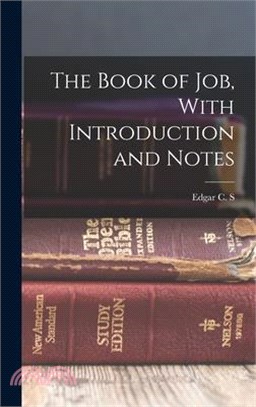 The Book of Job, With Introduction and Notes