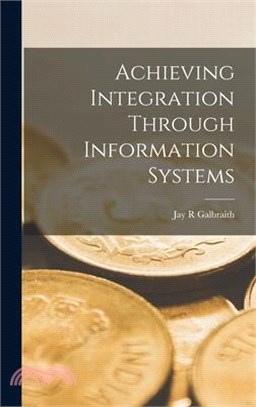 Achieving Integration Through Information Systems