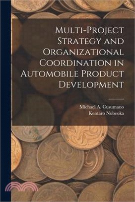 Multi-project Strategy and Organizational Coordination in Automobile Product Development
