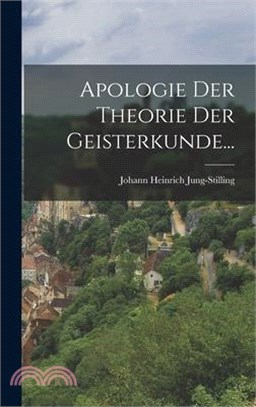 Apologie der Theorie der Geisterkunde...