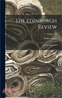 The Edinburgh Review: Or Critical Journal; Volume 139