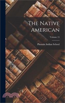 The Native American; Volume 15