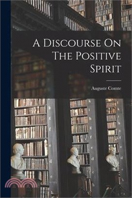 A Discourse On The Positive Spirit