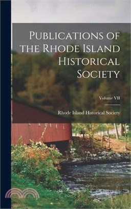 Publications of the Rhode Island Historical Society; Volume VII