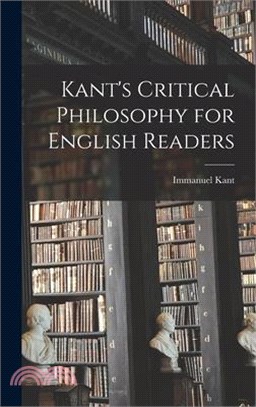 Kant's Critical Philosophy for English Readers