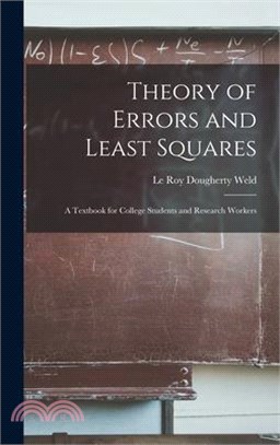 Theory of Errors and Least Squares: A Textbook for College Students and Research Workers