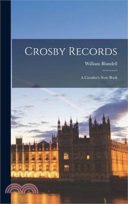 Crosby Records: A Cavalier's Note Book