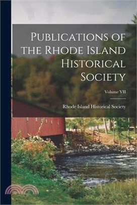 Publications of the Rhode Island Historical Society; Volume VII