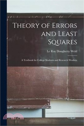 Theory of Errors and Least Squares: A Textbook for College Students and Research Workers