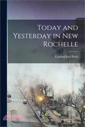 Today and Yesterday in New Rochelle