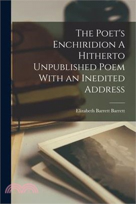 The Poet's Enchiridion A Hitherto Unpublished Poem With an Inedited Address