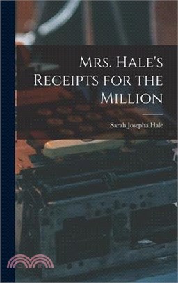 Mrs. Hale's Receipts for the Million