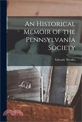 An Historical Memoir of the Pennsylvania Society