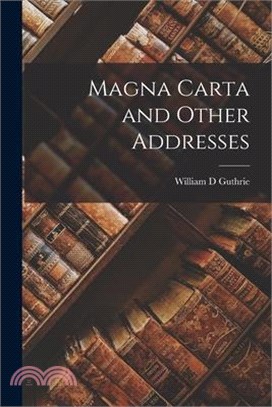 Magna Carta and Other Addresses