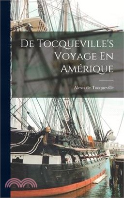 De Tocqueville's Voyage En Amérique