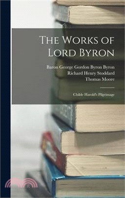 The Works of Lord Byron: Childe Harold's Pilgrimage