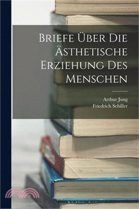 Briefe Über Die Ästhetische Erziehung Des Menschen