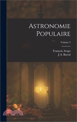 Astronomie Populaire; Volume 3