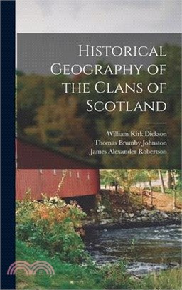 Historical Geography of the Clans of Scotland