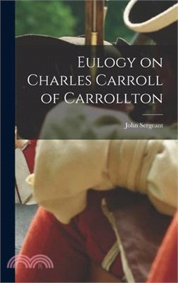 Eulogy on Charles Carroll of Carrollton