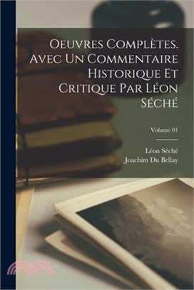 Oeuvres complètes. Avec un commentaire historique et critique par Léon Séché; Volume 01