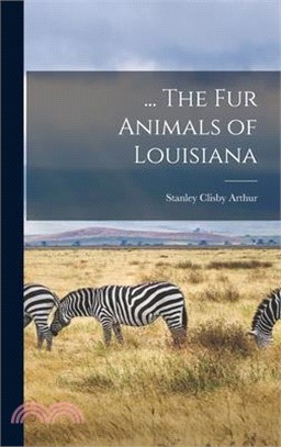 ... The fur Animals of Louisiana