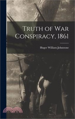 Truth of war Conspiracy, 1861