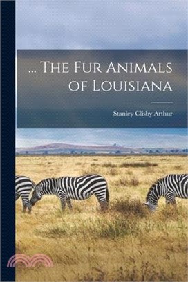 ... The fur Animals of Louisiana