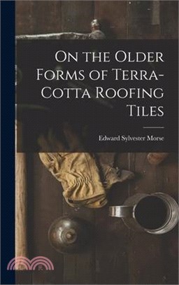 On the Older Forms of Terra-cotta Roofing Tiles