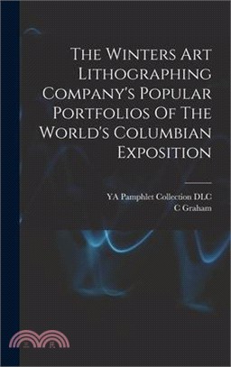 The Winters Art Lithographing Company's Popular Portfolios Of The World's Columbian Exposition