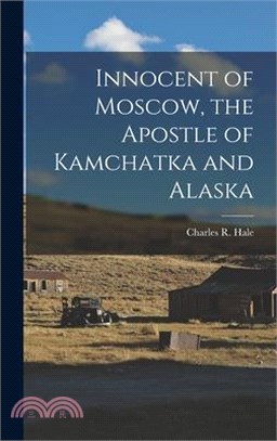 Innocent of Moscow, the Apostle of Kamchatka and Alaska
