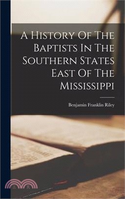 A History Of The Baptists In The Southern States East Of The Mississippi