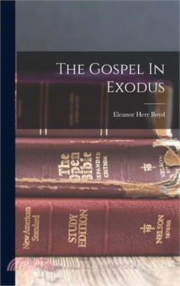 The Gospel In Exodus