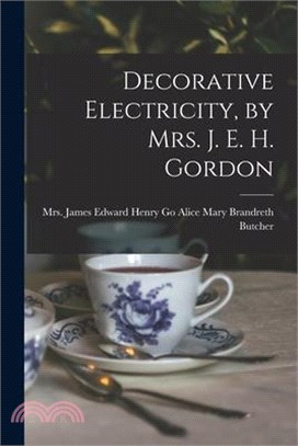Decorative Electricity, by Mrs. J. E. H. Gordon