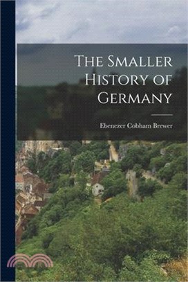The Smaller History of Germany