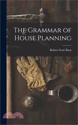 The Grammar of House Planning