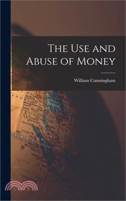 The Use and Abuse of Money