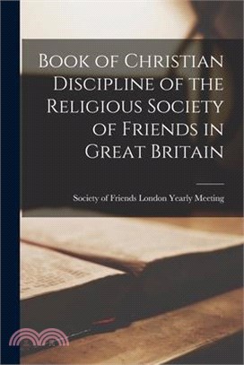 Book of Christian Discipline of the Religious Society of Friends in Great Britain