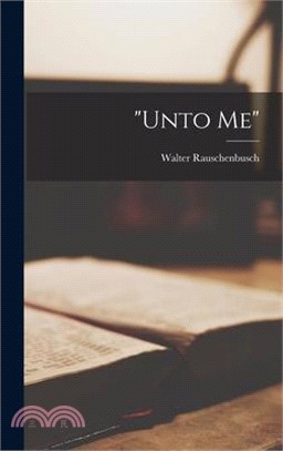 Unto Me