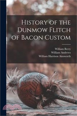 History of the Dunmow Flitch of Bacon Custom