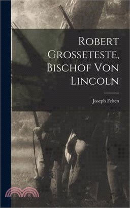 Robert Grosseteste, Bischof Von Lincoln