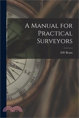 A Manual for Practical Surveyors