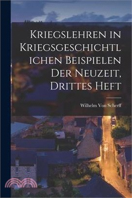 Kriegslehren in kriegsgeschichtlichen Beispielen der Neuzeit, Drittes Heft