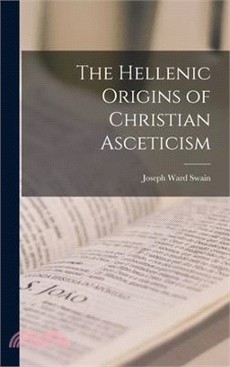 The Hellenic Origins of Christian Asceticism