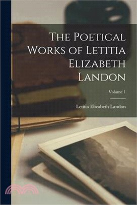 The Poetical Works of Letitia Elizabeth Landon; Volume 1