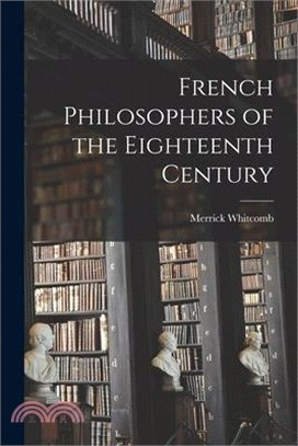 French Philosophers of the Eighteenth Century