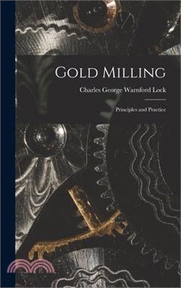 Gold Milling: Principles and Practice