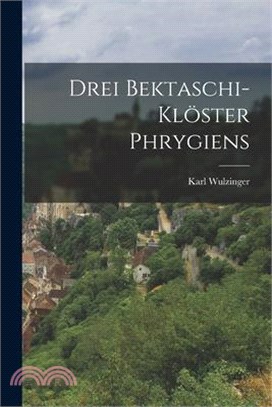 Drei Bektaschi-klöster Phrygiens