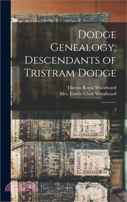 Dodge Genealogy; Descendants of Tristram Dodge: 2